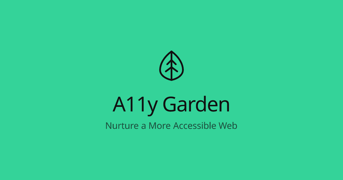 A11y Garden — Nurture a More Accessible Web